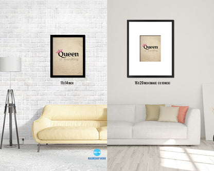 Queen of everythig Quote Framed Print Wall Decor Art Gifts