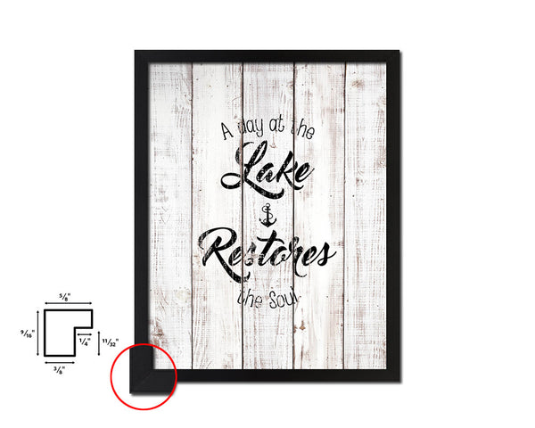 A day at the lake restores the soul White Wash Quote Framed Print Wall Decor Art
