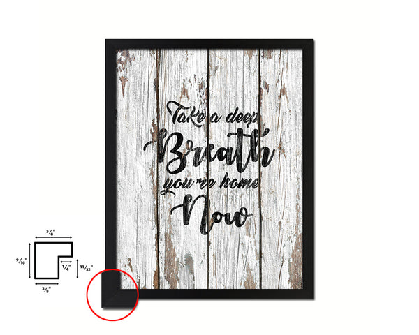 Take a deep breath, you're home now Quote Framed Print Home Decor Wall Art Gifts