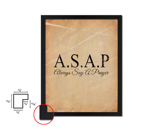 ASAP always say a prayer Quote Paper Artwork Framed Print Wall Decor Art