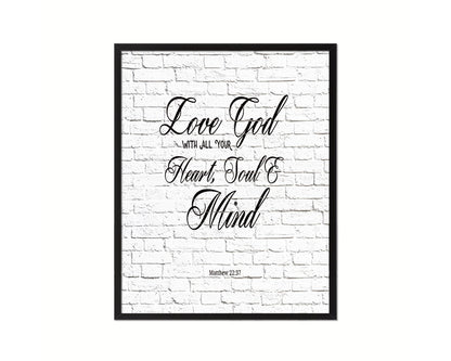 Love God with All Your Heart, Matthew 22:37 Quote Framed Print Home Decor Wall Art Gifts