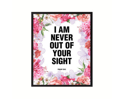 I am never out of your sight, Psalm 139:3 Quote Wood Framed Print Home Decor Wall Art Gifts