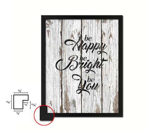 Be happy be bright be you Quote Framed Print Home Decor Wall Art Gifts