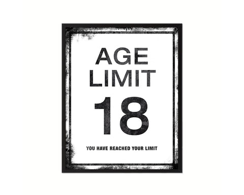 Age limit 18 you have reached your limit Notice Danger Sign Framed Print Wall Decor Art Gifts
