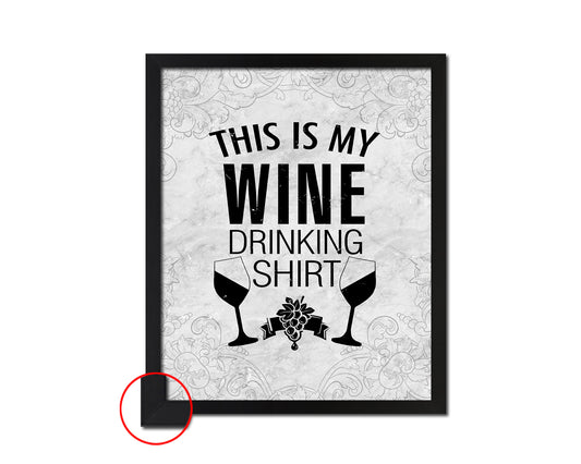 This is my wine drinking shirt Quote Framed Print Wall Art Decor Gifts