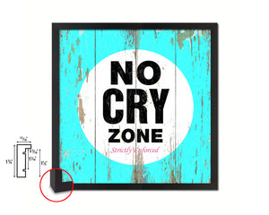 No Cry Zone Shabby Chic Sign Wood Framed Art Paper Print Wall Decor Gifts