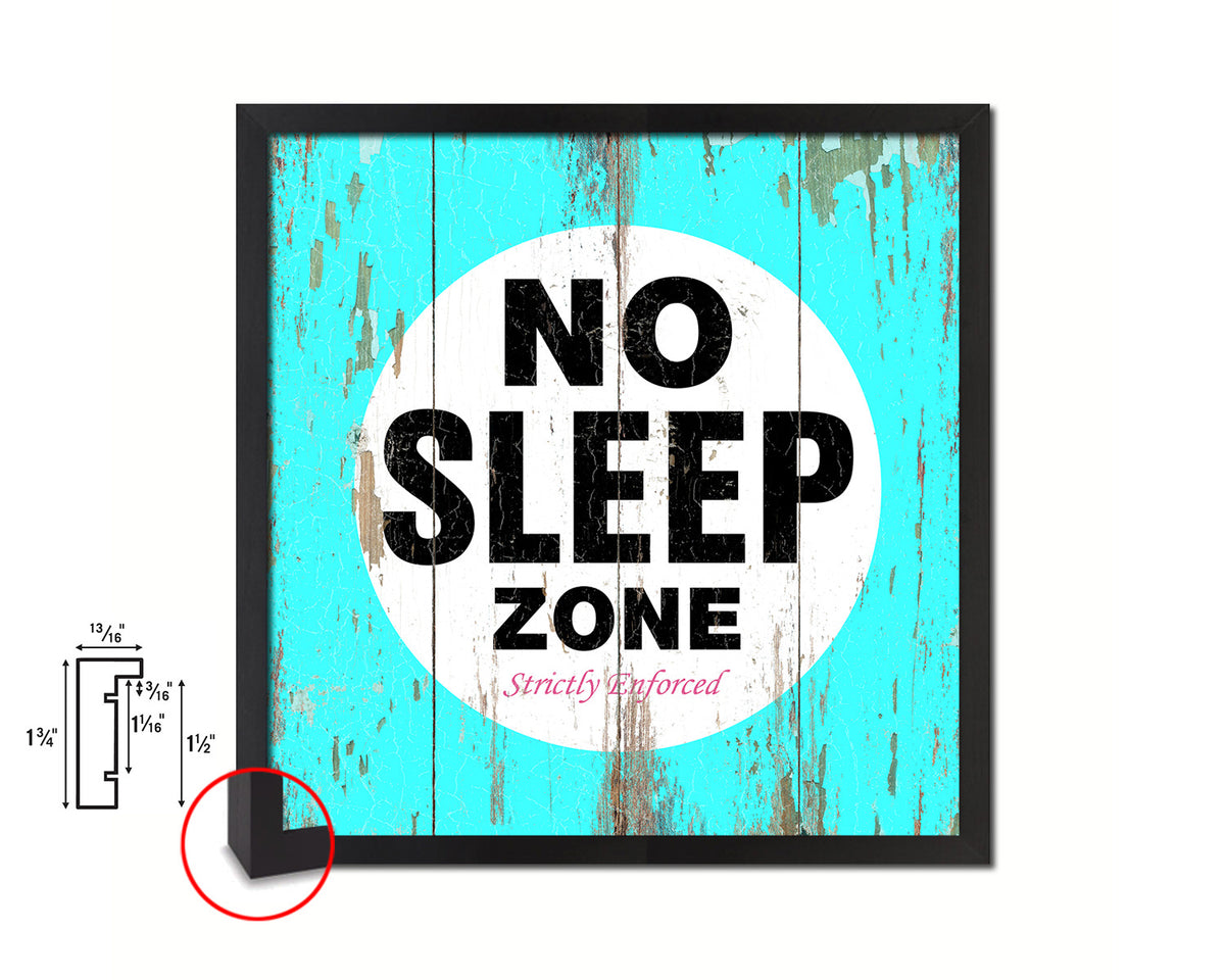 No Sleep Zone Shabby Chic Sign Wood Framed Art Paper Print Wall Decor Gifts