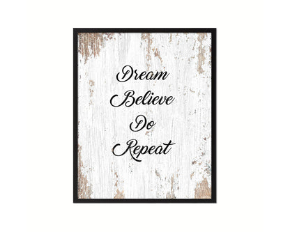 Dream believe do repeat Quote Wood Framed Print Home Decor Wall Art Gifts