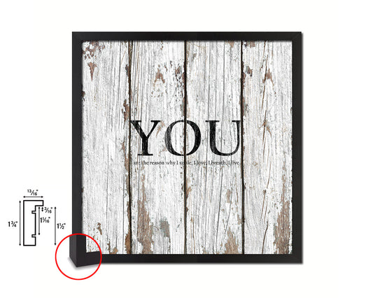 YOU are the reason why I smile Quote Framed Print Home Decor Wall Art Gifts