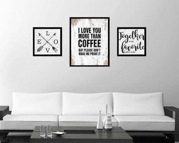 I love you more than coffee Quote Framed Artwork Print Wall Decor Art Gifts