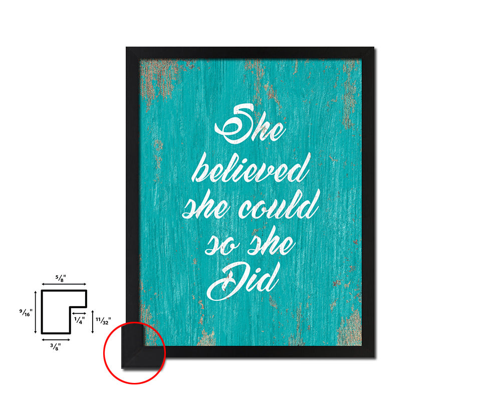 She believed she could so she did Quote Saying Framed Print Home Decor Wall Art Gifts