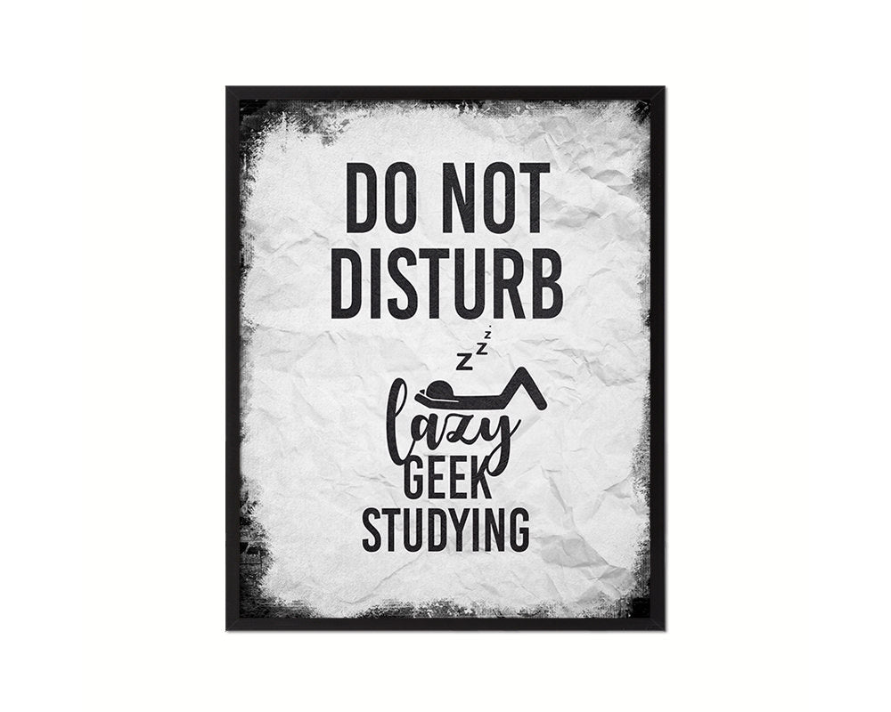 Do not disturb lazy geek studying Notice Danger Sign Framed Print Home Decor Wall Art Gifts
