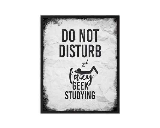 Do not disturb lazy geek studying Notice Danger Sign Framed Print Home Decor Wall Art Gifts