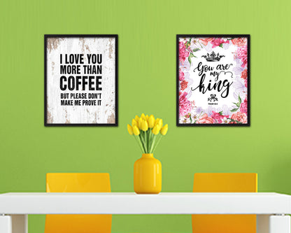 I love you more than coffee Quote Framed Artwork Print Wall Decor Art Gifts