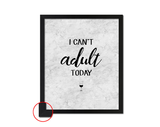 I can't adult today Quote Framed Print Wall Art Decor Gifts