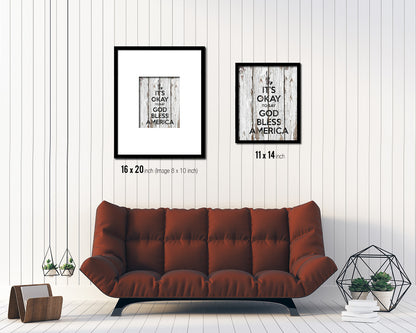 It's okay to say God bless America Quote Framed Print Home Decor Wall Art Gifts