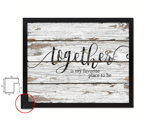 Together is my favorite place to be Quote Framed Print Home Decor Wall Art Gifts