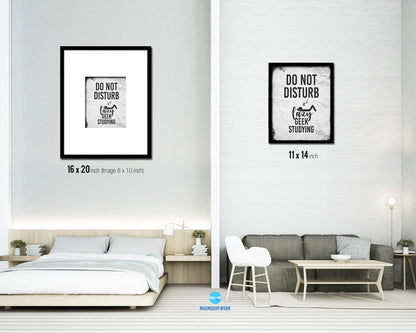 Do not disturb lazy geek studying Notice Danger Sign Framed Print Home Decor Wall Art Gifts