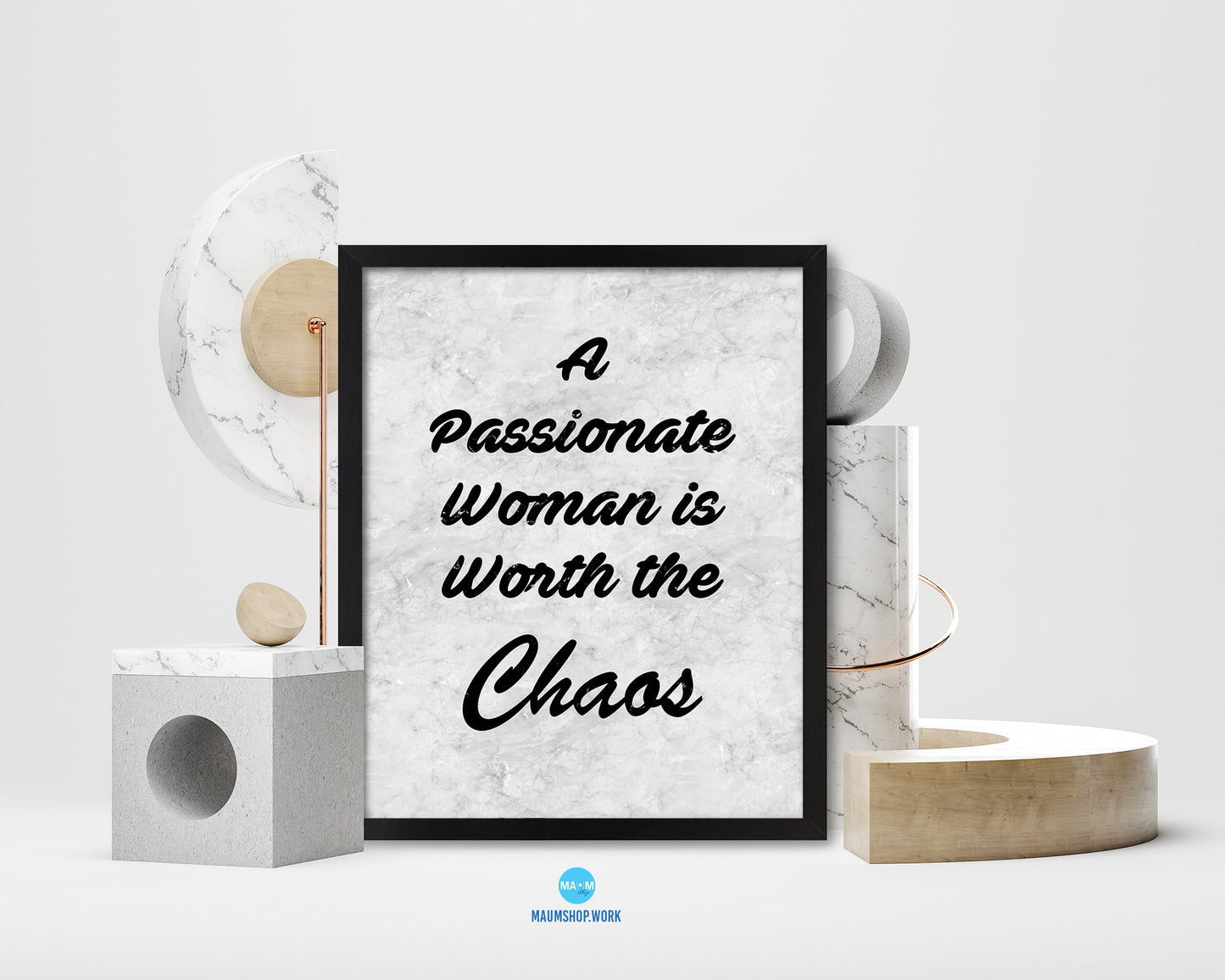 A passionate woman is worth the chaos Quote Framed Print Wall Art Decor Gifts