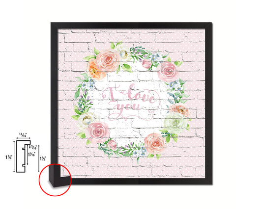 I love you Quote Framed Print Home Decor Wall Art Gifts