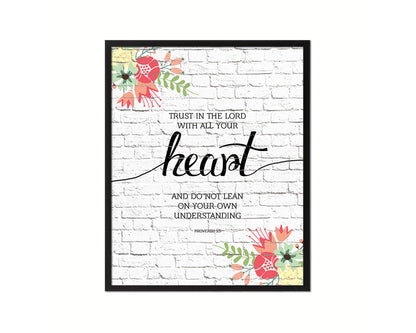 Trust in the Lord with all your Heart, Proverbs 3:5 Quote Framed Print Home Decor Wall Art Gifts