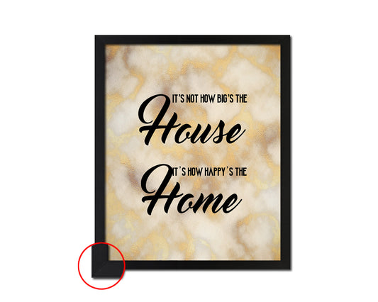 It's not how big's the house It's how happy's the home Quote Framed Print Wall Decor Art Gifts