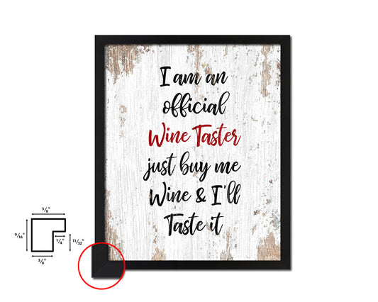 I am an official wine taster Quote Wood Framed Print Wall Decor Art Gifts