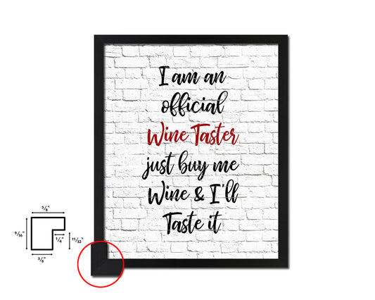 I am an official wine taster Quote Wood Framed Print Wall Decor Art Gifts