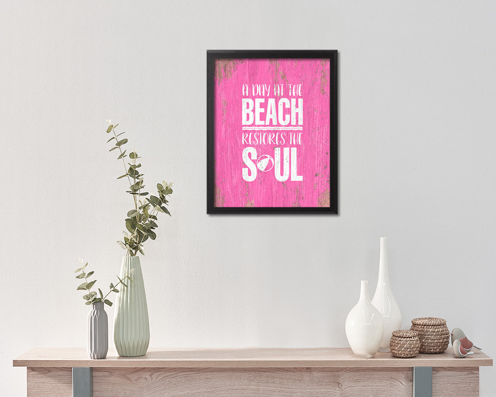 A day at the beach restores the soul Quote Framed Print Wall Decor Art Gifts