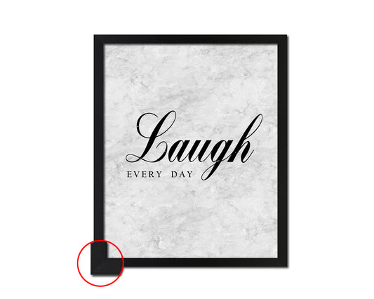 Laugh every day Quote Framed Print Wall Art Decor Gifts
