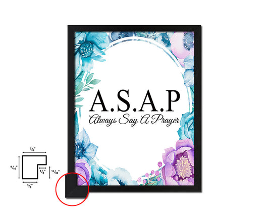 ASAP always say a prayer Quote Boho Flower Framed Print Wall Decor Art