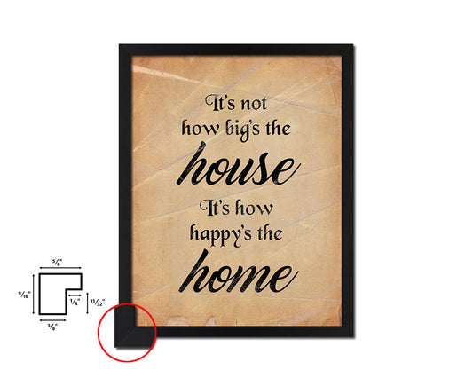 It's not how big's the house Quote Paper Artwork Framed Print Wall Decor Art