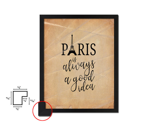Paris is always g good idea Quote Paper Artwork Framed Print Wall Decor Art