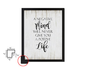A negative mind will never give you Quote Wood Framed Print Wall Decor Art
