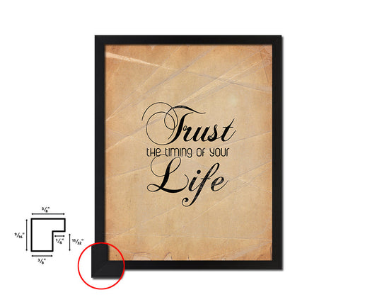 Trust the timing of your life Quote Paper Artwork Framed Print Wall Decor Art