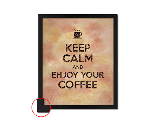 Keep calm and enjoy your coffee Quote Framed Print Wall Decor Art Gifts