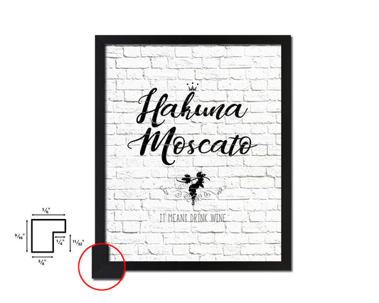 Hakuna moscato it means drink wine Quote Wood Framed Print Wall Decor Art Gifts