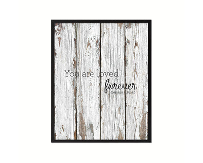 You are loved forever Quote Framed Print Home Decor Wall Art Gifts