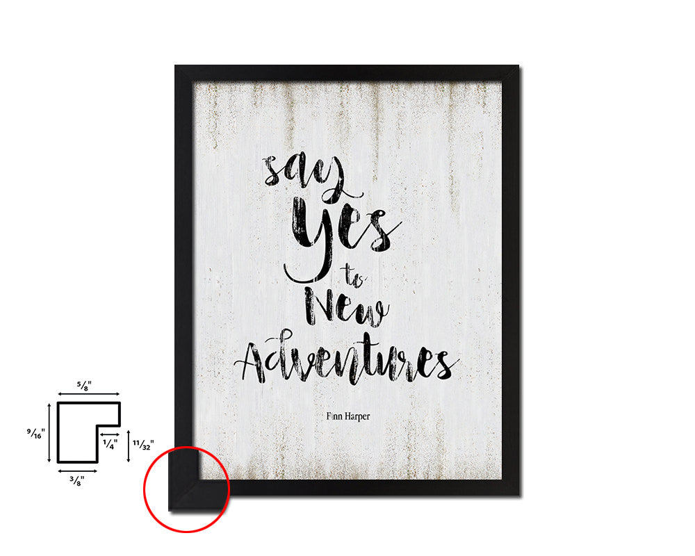 Say yes to new adventures, Fin Harper Quote Wood Framed Print Wall Decor Art