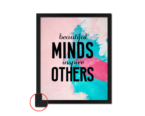 Beautiful minds inspire others Quote Framed Print Wall Decor Art Gifts
