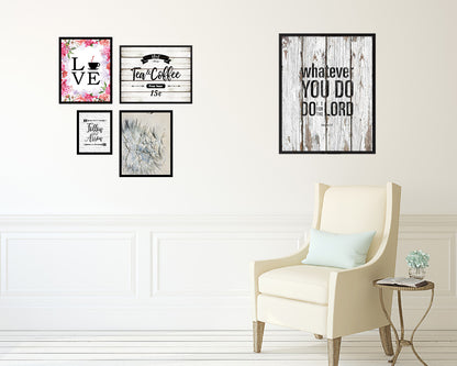 Whatever you do do it for the Lord, Colossians 3-23 Quote Framed Print Home Decor Wall Art Gifts