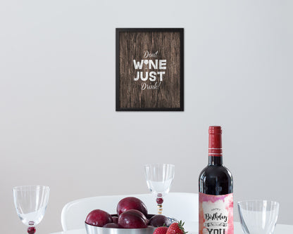 Don't wine just drink Quote Wood Framed Print Wall Decor Art Gifts