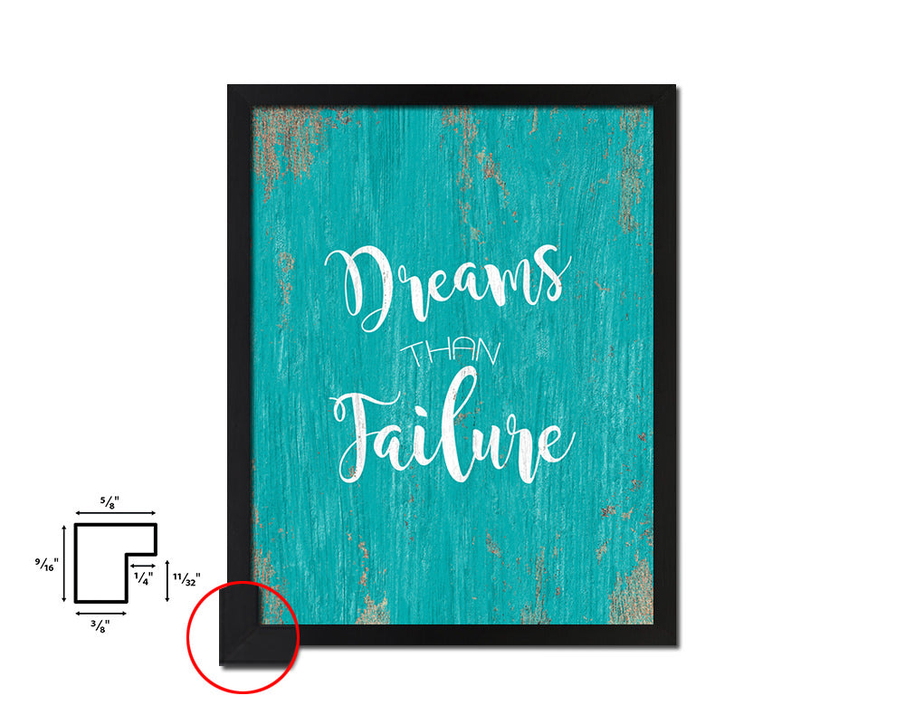 Dreams than failure Quote Framed Print Home Decor Wall Art Gifts