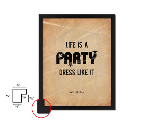 Life is a party dress like it Quote Paper Artwork Framed Print Wall Decor Art