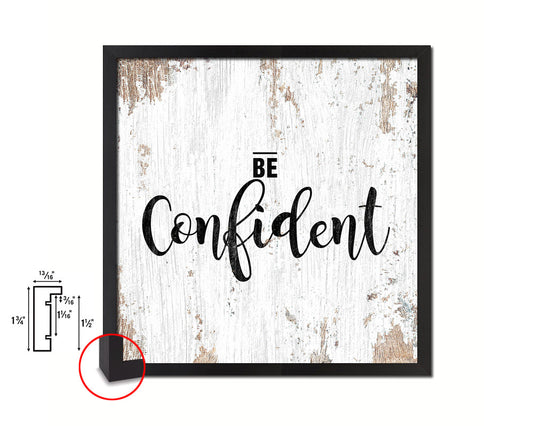 Be Confident Quote Saying Framed Print Home Decor Wall Art Gifts