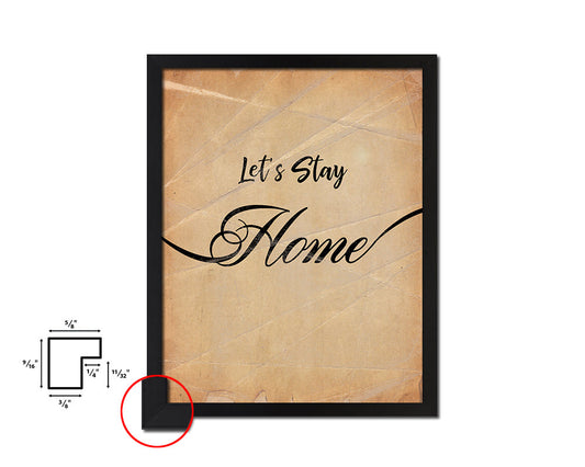 Let's Stay Home Quote Paper Artwork Framed Print Wall Decor Art