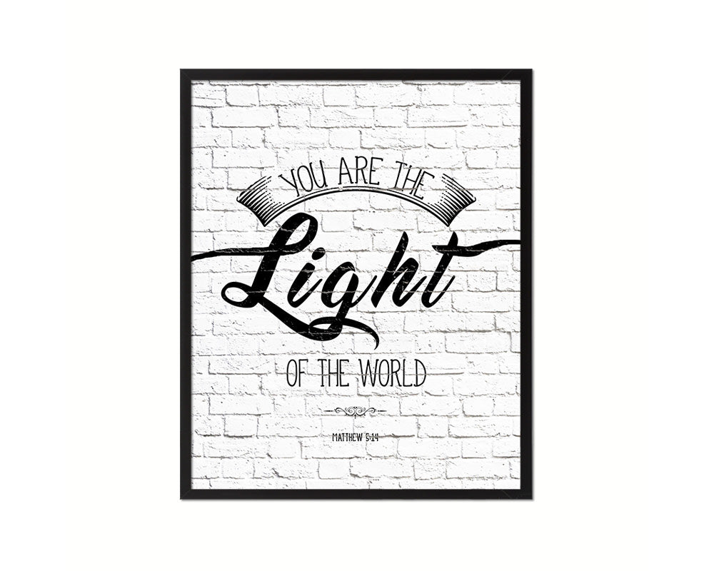 You are the Light of the world, Matthew 5:14 Quote Framed Print Home Decor Wall Art Gifts