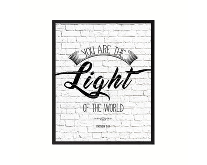 You are the Light of the world, Matthew 5:14 Quote Framed Print Home Decor Wall Art Gifts