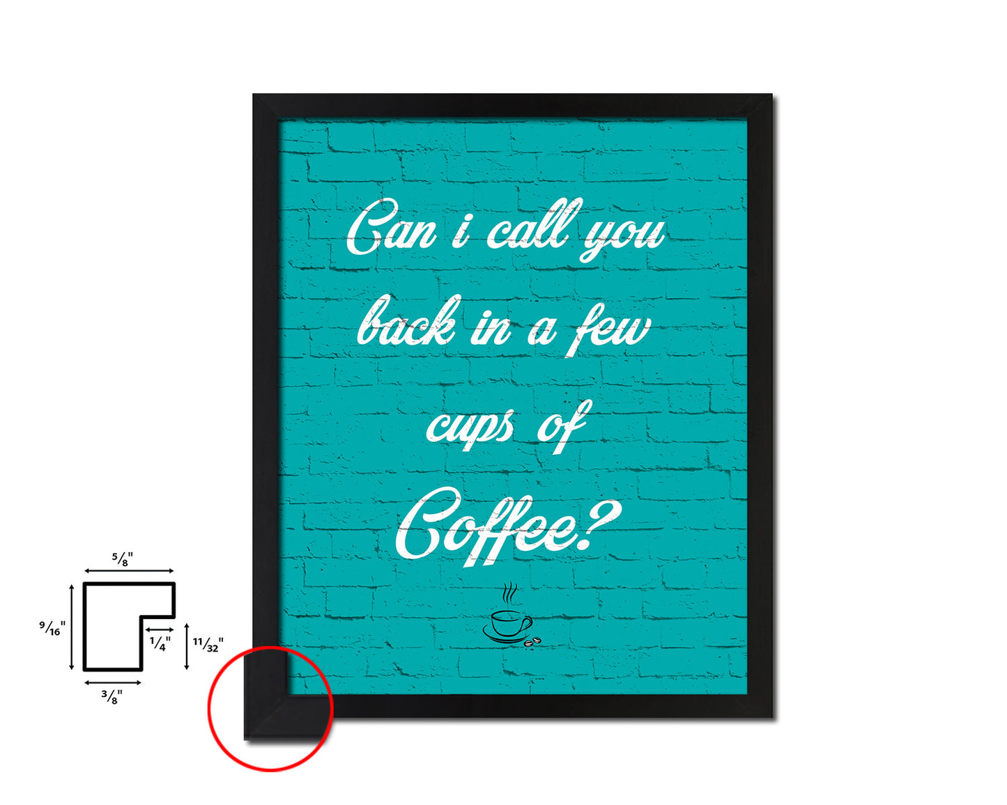 Can I call you back in a few cups of coffee Quotes Framed Print Home Decor Wall Art Gifts