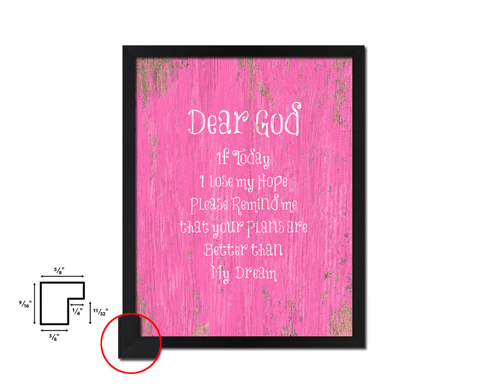 Dear god if today I lose my hope please remind me Quote Framed Print Wall Decor Art Gifts